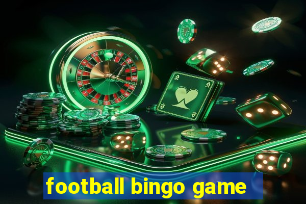 football bingo game - play now